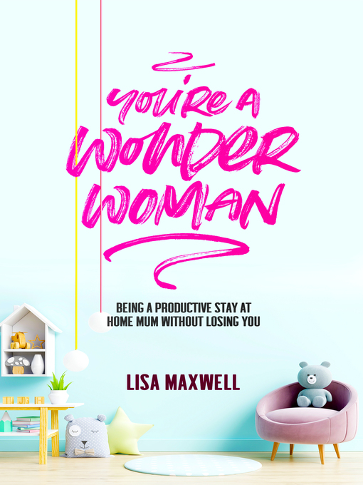 Title details for You're a Wonder Woman by Lisa Maxwell - Available